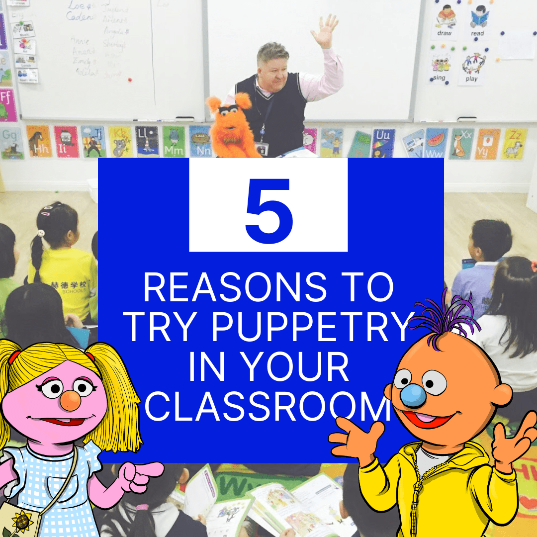 5 reasons to try puppetry in your classroom Pubbets!