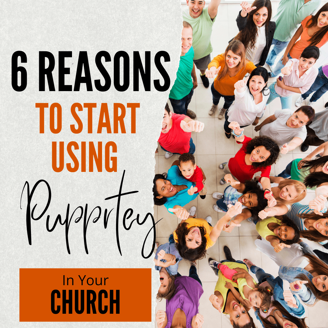 6 Reasons To Use Puppetry At Your Church