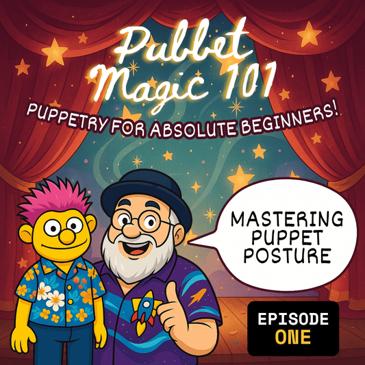 Pubbet Magic 101 - Episode 1: Mastering Puppet Posture