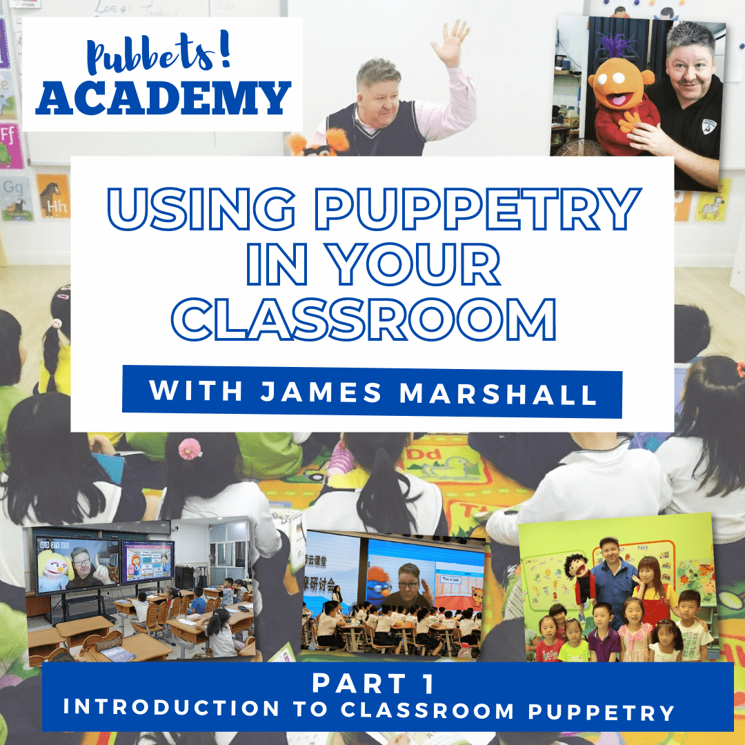 Using puppetry in your  classroom. Part 1: Introduction to classroom puppetry