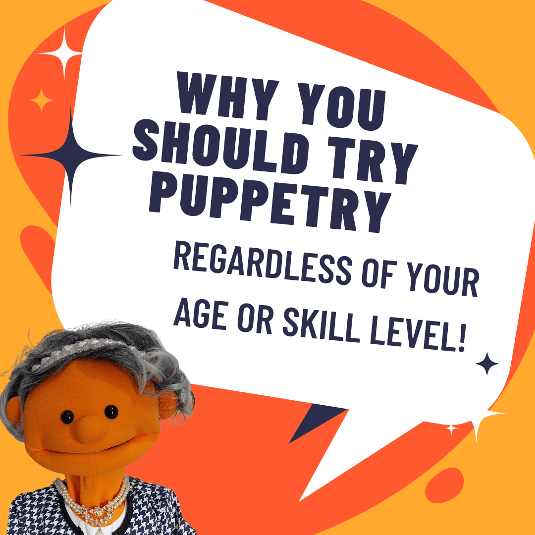 Why you should try puppetry - regardless of your age or skill level